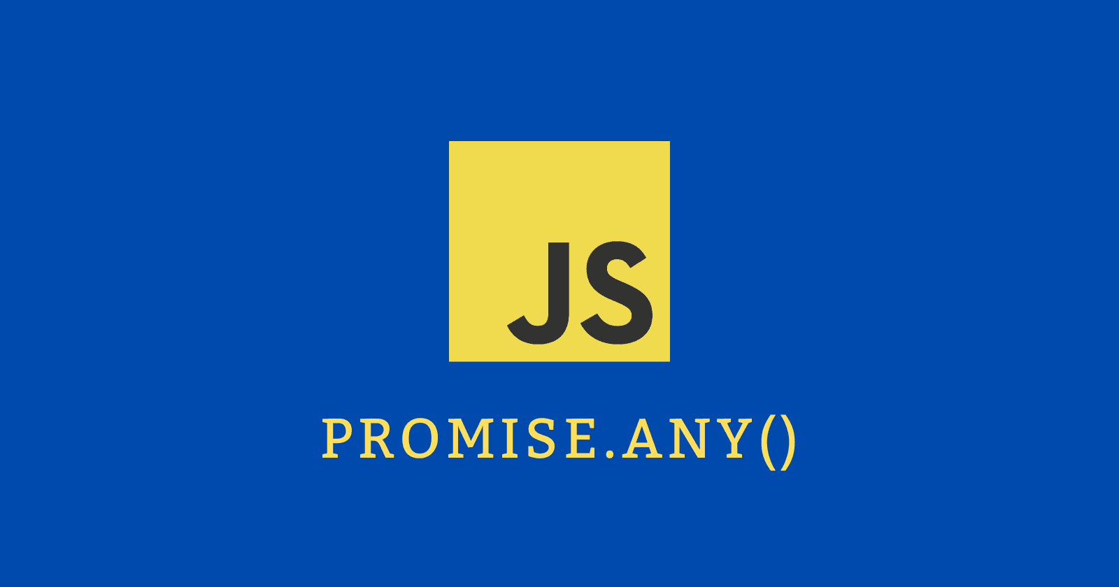 Understanding Promise.any() in JavaScript